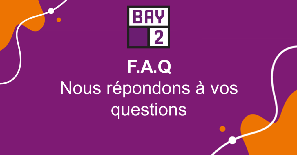 FAQ Foire aux questions BAY 2